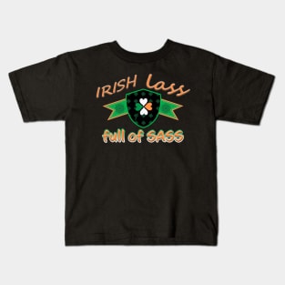 IRISH LASS FULL OF SASS ST PATRICKS DAY SHIRTS AND MORE Kids T-Shirt